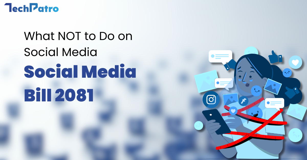 What NOT to Do on Social Media: Social Media Bill 2081